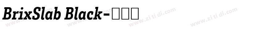 BrixSlab Black字体转换 BrixSlab Black字体转换